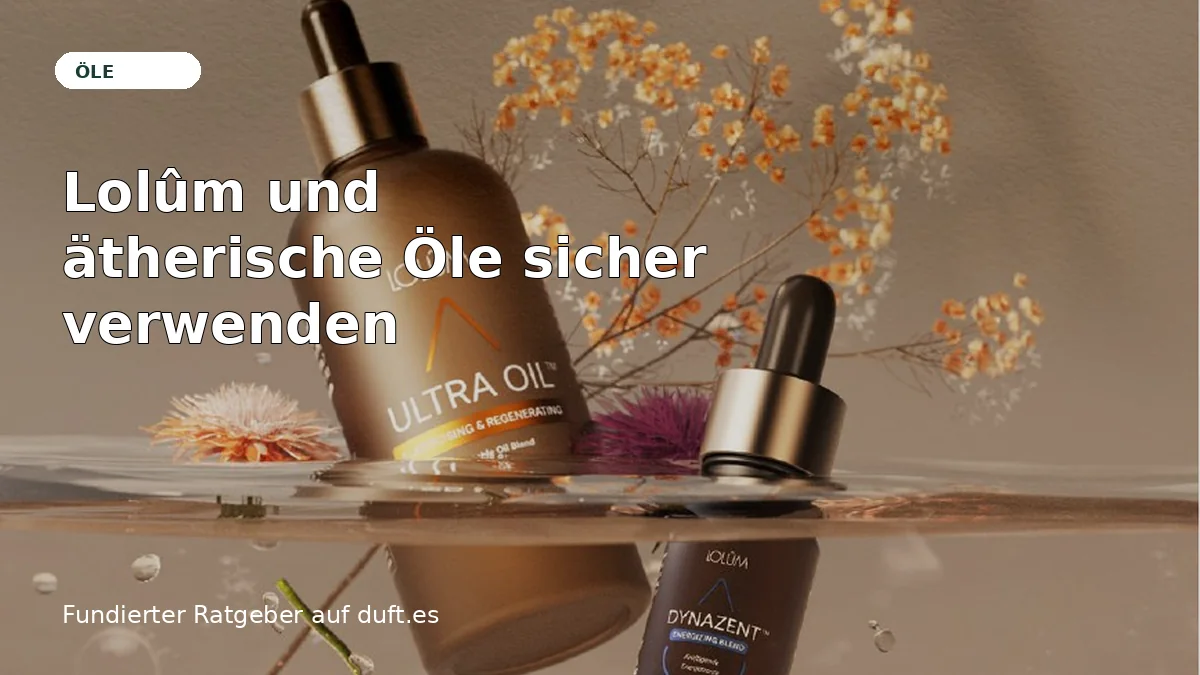 Ratgeberbild zu Lolûm und ätherische Öle sicher verwenden