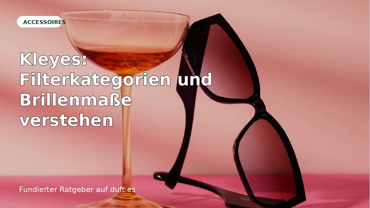 Ratgeberbild zu Kleyes: Filterkategorien und Brillenmaße verstehen